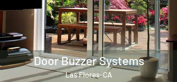  Door Buzzer Systems Las Flores-CA