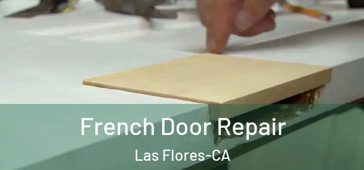  French Door Repair Las Flores-CA